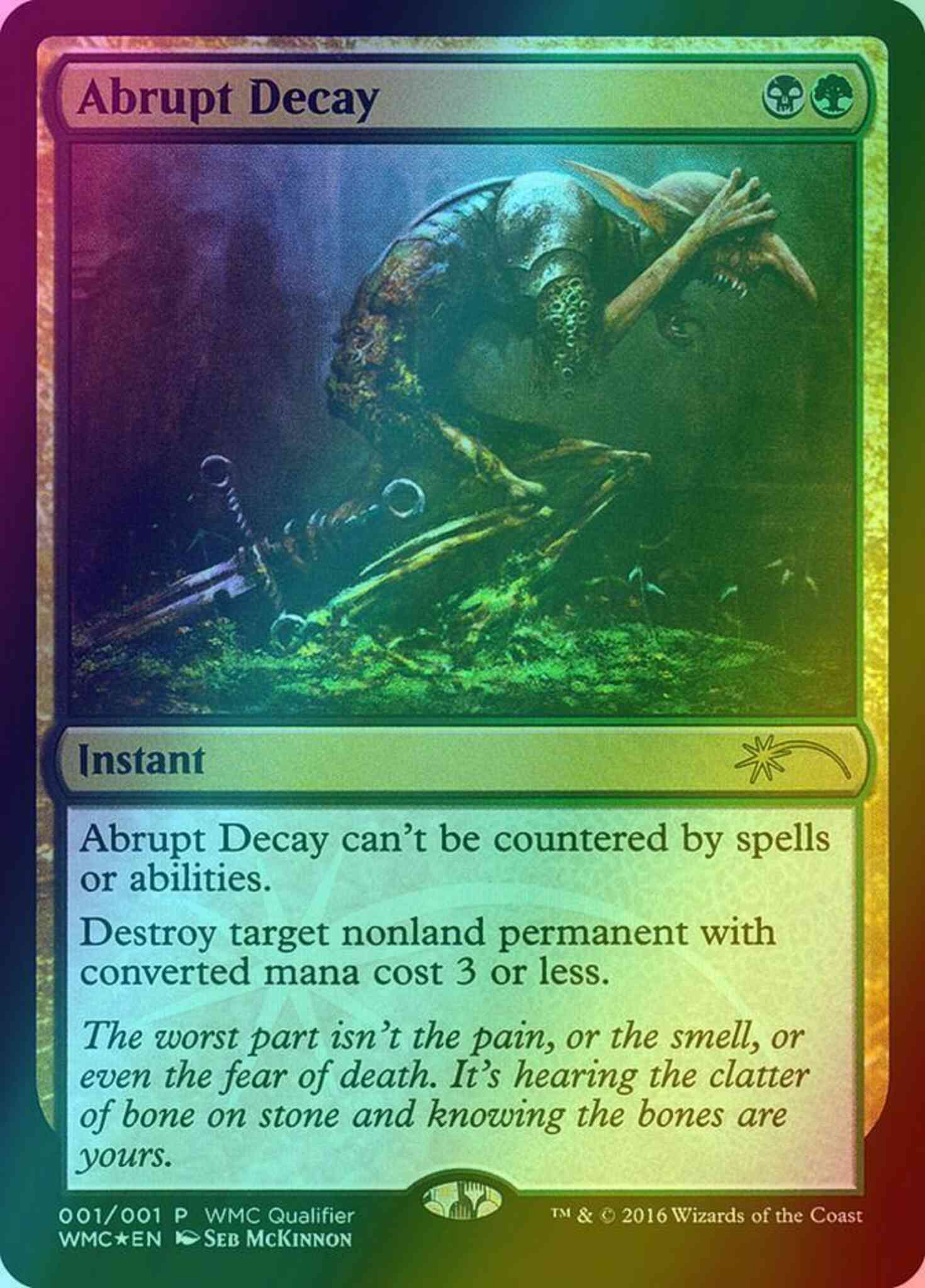 2016 world magic – Abrupt Decay [2016] [World Magic Cup Qualifiers] [Foil]