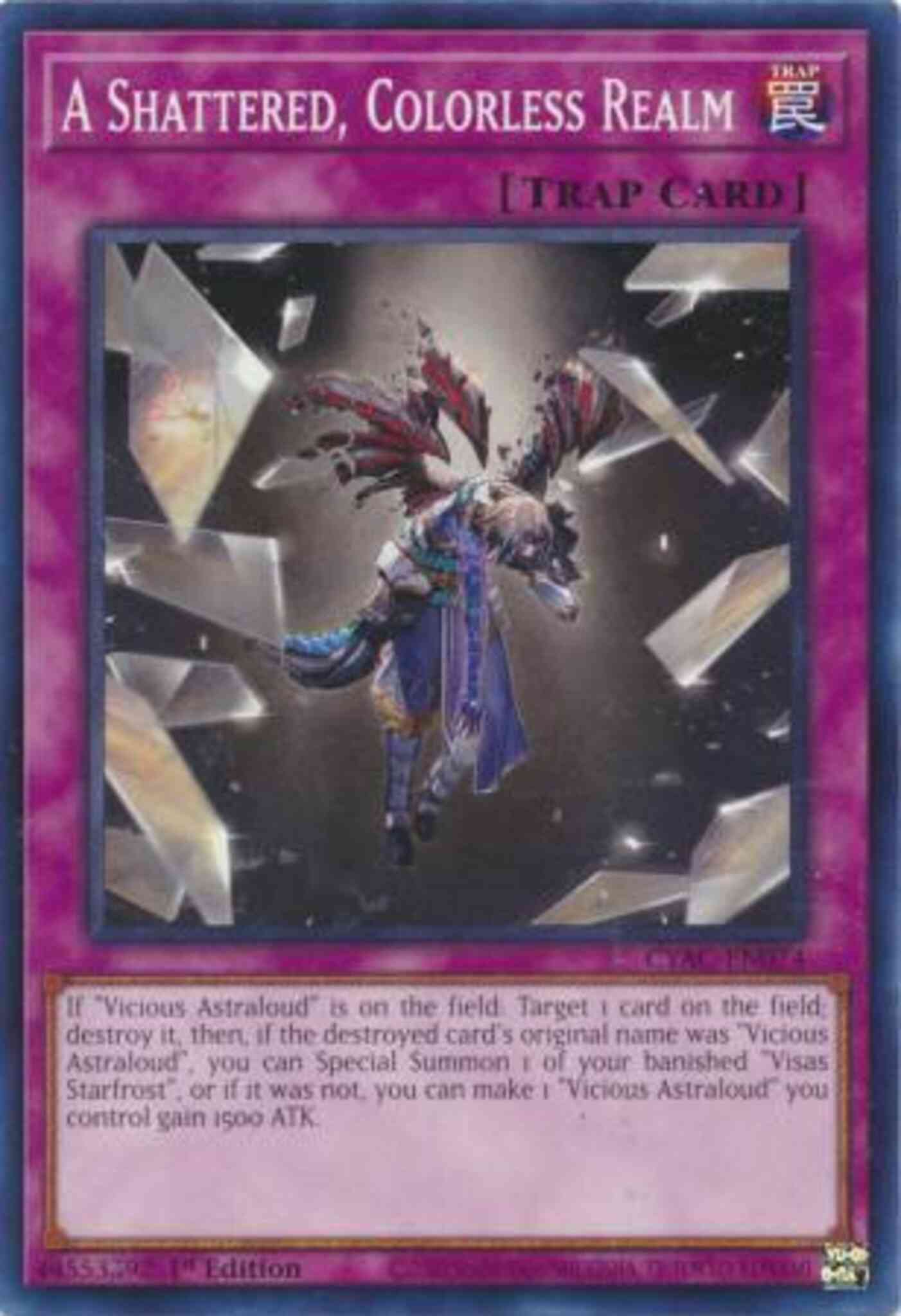 Shattered colorless realm – Yu-Gi-Oh! A Shattered, Colorless Realm - CYAC-EN074 - Common - 1st Edition