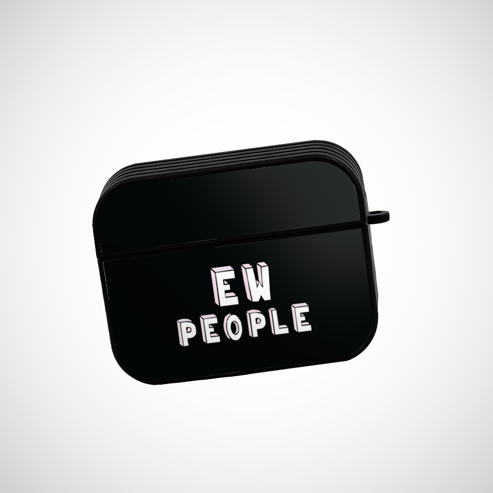 Cover It Up Ew people Glass Airpods Pro Case Covers