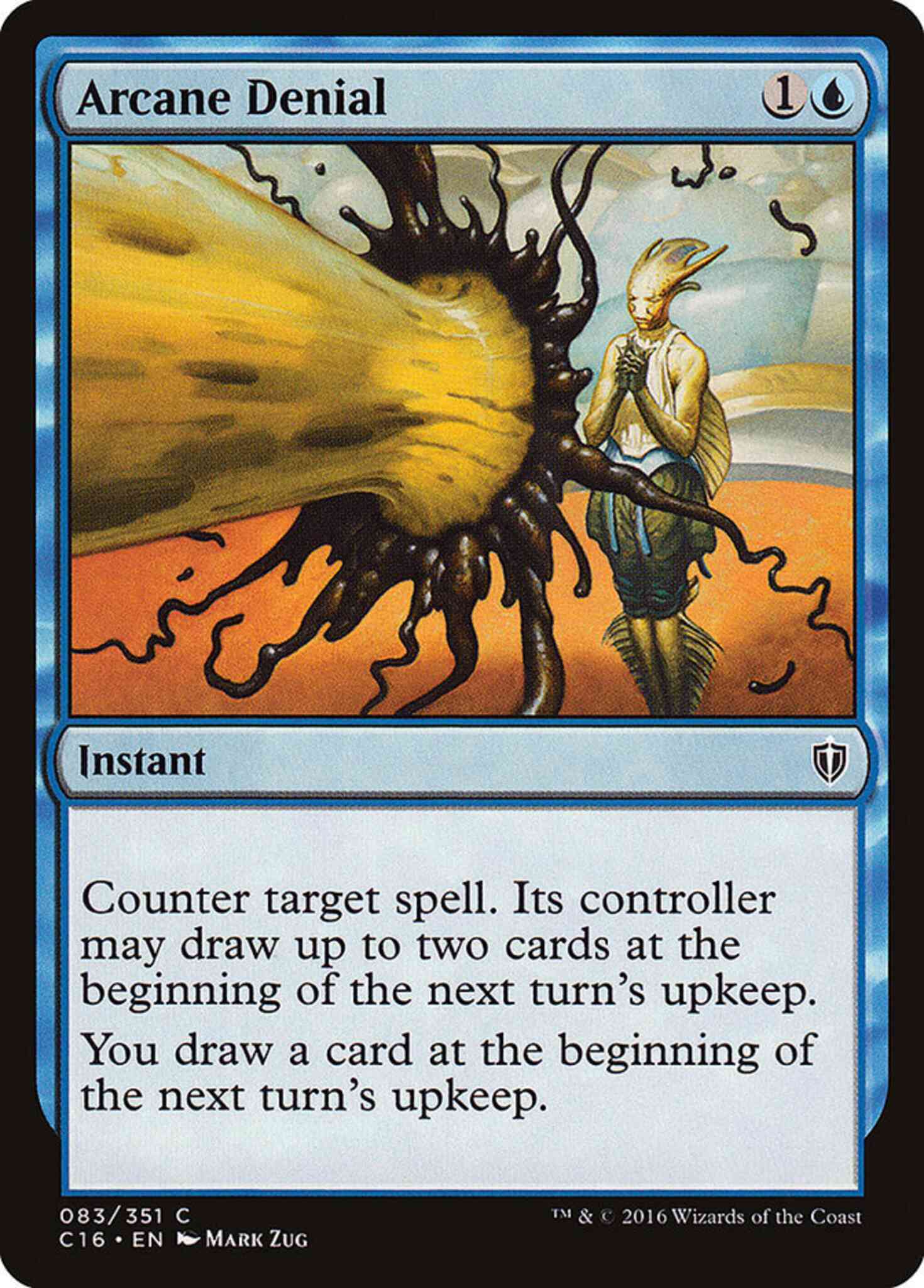 Arcane denial 83 – Magic Arcane Denial [83] [Commander 2016] [Non-Foil]